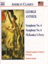 ANTHEIL: Symphonies Nos 4 and 6 / McKonkey's Ferry