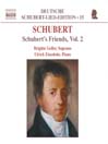 SCHUBERT: Lied Edition 15 - Friends, Vol. 2