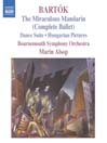 BARTOK: the Miraculous Mandarin (Complete Ballet) / Hungarian Pictures / Dance Suite