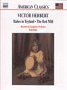 HERBERT, V: Babes in Toyland / The Red Mill@