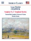CHADWICK: Symphony No 2 / Symphonic Sketches