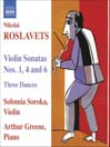 ROSLAVETS:Violin Sonatas Nos. 1, 4 and 6 / 3 Dances
