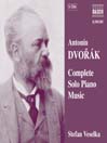 DVORAK: Complete Solo Piano Music