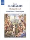 MONTEVERDI: Madrigals, Book 5 (Il Quinto Libro de' Madrigali, 1605)