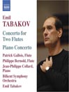 TABAKOV: Concerto for 2 Flutes / Piano Concerto