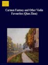 Carmen Fantasy and Other Violin Favourites (Qian Zhou)