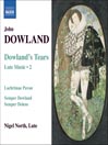 DOWLAND: Lute Music, Vol. 2 DOWLAND: Lute Music, Vol. 2