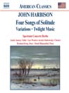 HARBISON: Four Songs of Solitude / Variations / Twilight Music