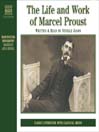 The Life and Work of Marcel Proust