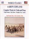 COPLAND: Works for Violin and Piano (Complete)