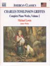 GRIFFES: Piano Works, Vol  2