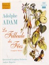 ADAM: La Filleule des Fees (Complete Ballet)