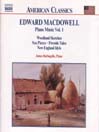 MACDOWELL: Woodland Sketches /  Fireside Tales / New England Idyls