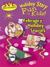 February Holiday Stories
