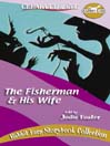 The Fisherman & His Wife