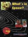 What's in Space? The Earth, the Moon, & Space Flight