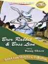 Brer Rabbit & Boss Lion