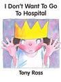 I Don't Want to Go to Hospital