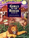 Girls to the Rescue - Book 2