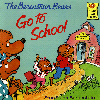The Berenstain Bears Go to School By Stan and Jan Berenstain