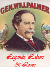 Legends, Labors and Loves: William Jackson Palmer, 1836-1909