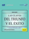 Click here to view title details for Las Claves Del Triunfo Y Del Exito / Las Siete Actitudes Para El Triunfo Y Las 20 Claves Para El Exito by Mario Elnerz