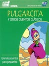 Pulgarcita Y Otros Cuentos Clásicos