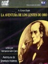 La Aventura De Los Lentes De Oro / Aventuras De Sherlock Holmes