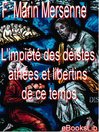 L'impiété des déistes, athées et libertins de ce temps