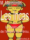 Les Incas, ou La destruction de l'empire du Pérou