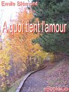 A quoi tient l'amour