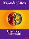 Click here to view title details for Warlords of Mars by Edgar Rice Burroughs