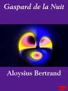 Click here to view title details for Gaspard de la Nuit by Louis Bertrand