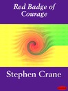 The Red Badge of Courage by Stephen Crane