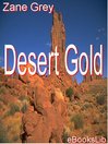 Click here to view title details for Desert Gold by Zane Grey