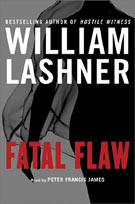 Fatal Flaw By William Lashner
