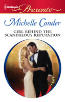 Click here to view title details for Girl Behind the Scandalous Reputation by Michelle Conder