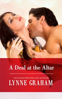 Click here to view title details for A Deal at the Altar by Lynne Graham