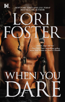 Click here to view title details for When You Dare by Lori Foster