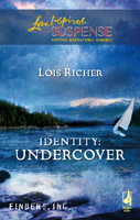 Identity: Undercover by Lois Richer