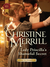 Click here to view title details for Lady Priscilla's Shameful Secret by Christine Merrill