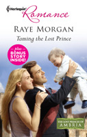 Taming the Lost Prince & Keeping Her Baby's Secret: Taming the Lost Prince\Keeping Her Baby's Secret
