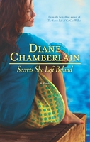 Click here to view title details for Secrets She Left Behind by Diane Chamberlain