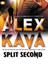 Click here to view title details for Split Second by Alex Kava