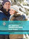 Click here to view title details for Dr. Zinetti's Snowkissed Bride by Sarah Morgan
