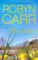 Click here to view title details for Blue Skies by Robyn Carr