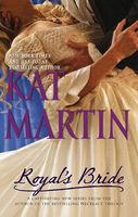 Click here to view title details for Royal's Bride by Kat Martin