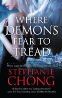Click here to view title details for Where Demons Fear to Tread by Stephanie Chong