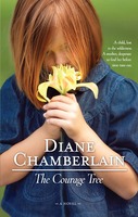 Click here to view title details for The Courage Tree by Diane Chamberlain
