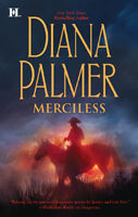 Click here to view title details for Merciless by Diana Palmer